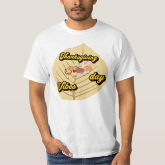 Thanksgiving Feast Vibes Holiday Dinner design T-shirt
