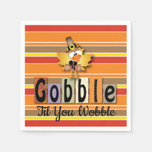 Thanksgiving Gobble Til You Wobble Turkey Servetten