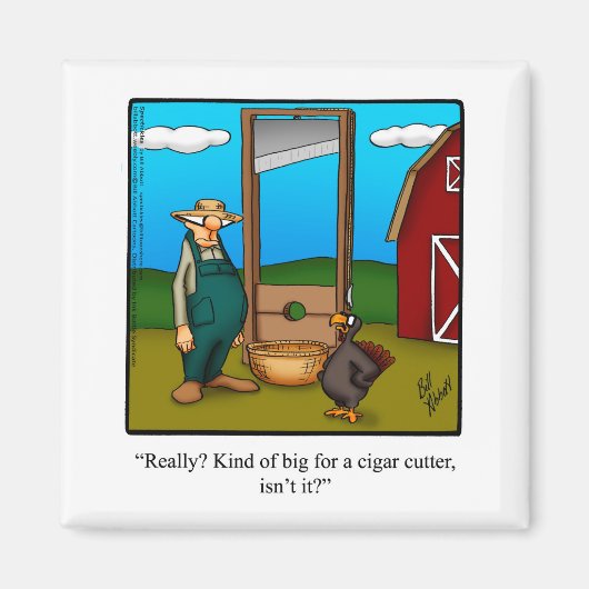Thanksgiving Humor "Cigar Cutter" Magnet Gift Magneet (Voorkant)