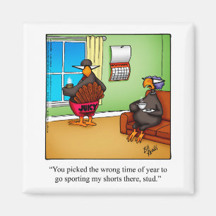 Thanksgiving Humor Magnet "Juicy" Gift Magneet