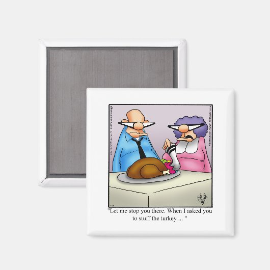 Thanksgiving Humor Refrigerator Magnet  (Recto/Verso)