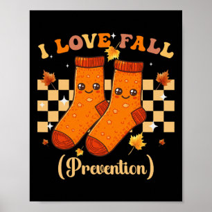 Thanksgiving I Love Herfst Prevention Autumn Funny Poster