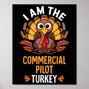 Thanksgiving Ik Ben De Commerciële Piloot Turkije  Poster