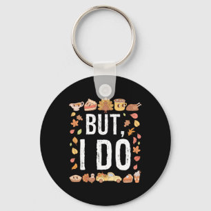 Thanksgiving Ik doe niet matchen Turkije Dag Shirt Sleutelhanger