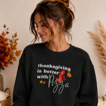 Thanksgiving is leuker met een Pizza Sweatshirt