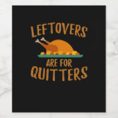Thanksgiving Leftovers Are For Quitters Classic Co Wijn Etiket (Enkel label)