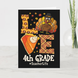 Thanksgiving Love 4th Grade Teacher Turkey Autumn Kaart