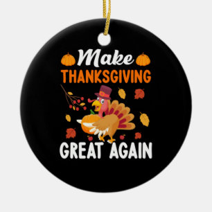 Thanksgiving maak Thanksgiving weer geweldig Keramisch Ornament