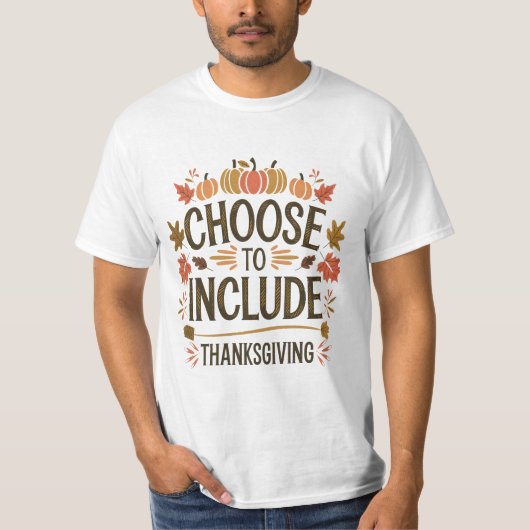 Thanksgiving pompoen positief kiezen om op te neme t-shirt (Voorkant)