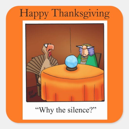 Thanksgiving "Pourquoi le silence ?" Autocollants (Devant)
