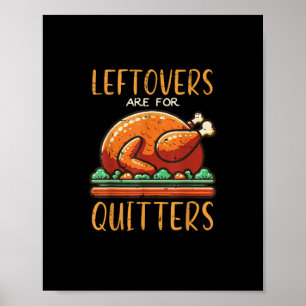 Thanksgiving restjes zijn voor stoppers grappige M Poster