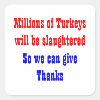 Thanksgiving Slacht Vierkante Sticker