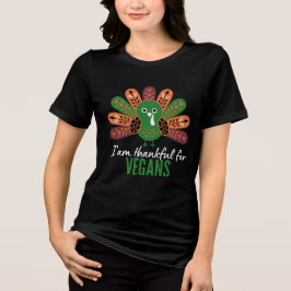 Thanksgiving Turkey Thankful for Vegans Tri-Blend Shirt