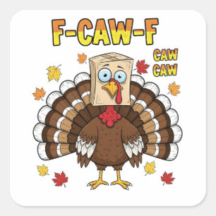 Thanksgiving Turkije Cawing F-CAW-F Vierkante Sticker