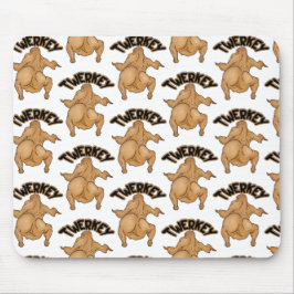 Thanksgiving Twerkey  Mousepad Muismat