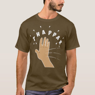 Thappar Marna the Hindi Slap T-shirt