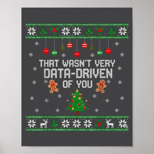 That Wasn't Very Data Driven Of You Ugly Christmas Poster (Voorkant)