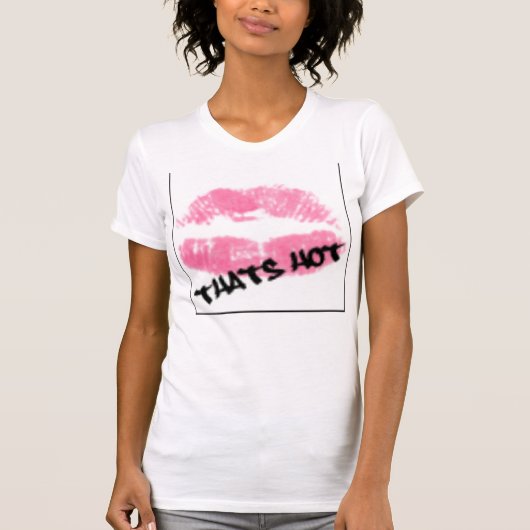 Thats Hot T-shirt (Voorkant)