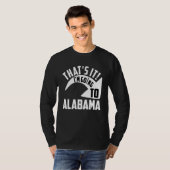Thats it I'm goint to Alabama T-shirt (Voorkant volledig)