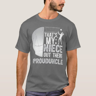 Thats My Niece Volleyball Uncle Of A Volleyball Pl T-shirt