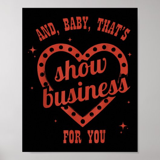 Thats Show Business, Sarcastic, Humorous  Poster (Voorkant)