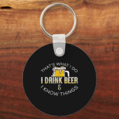 That's What I Do, I Drink Beer &amp; I Know Things Sleutelhanger (Voorkant)