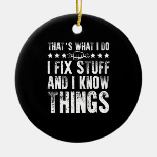 That's What I Do I Fix Stuff Funny Mechanic Keramisch Ornament