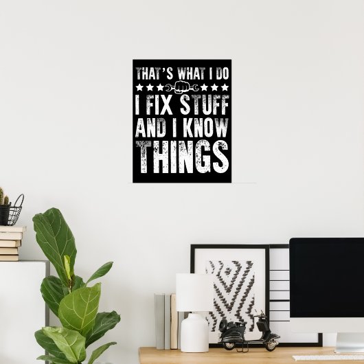 That's What I Do I Fix Stuff Funny Mechanic Poster (Thuiskantoor)