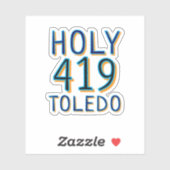 The 419 - Holy Toledo Sticker (Vel)