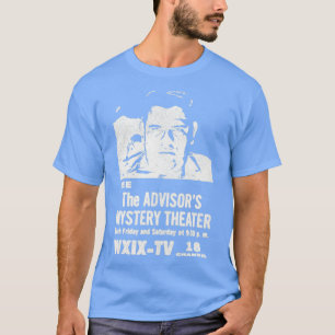 The Advisor Mystery Theater Horror Host WXIX Milwa T-shirt