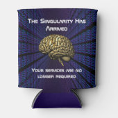 The AI Singularity Has Arrived Blikjeskoeler (Voorkant)