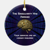 The AI Singularity Has Arrived Keramisch Ornament (Achterkant)