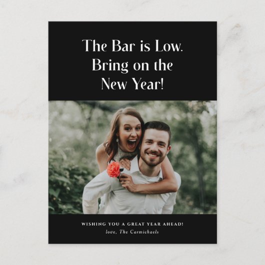 The Bar is Low Bring It On Photo New Year Postcard Feestdagenkaart (Voorkant)