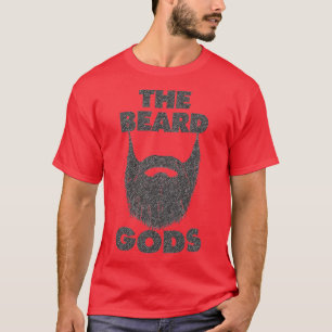 The Beard Gods  Beard Lovers Donx27t Shave T-shirt