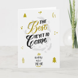 The Best is yet to Come Feestdagen Kaart