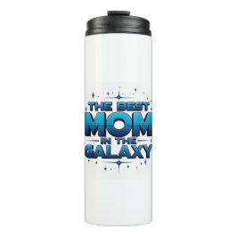 The Best Mom in the Galaxy Travel Thermal Tumbler Thermosbeker