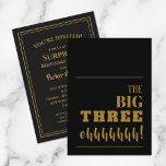 The BIG 30 Black Gold Birthday Party Invitations<br><div class="desc">Throwing a milestone 30th birthday party? Be sure to send an invitation that will get guests excited for your party. "The BIG THREE ohhhhh!" - change to any age - on the front and your party details on the back in chic lettering. Great for any age, a surprise or not,...</div>