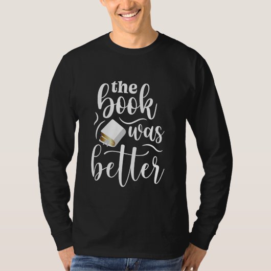 The Book was better Reading T-shirt (Voorkant)
