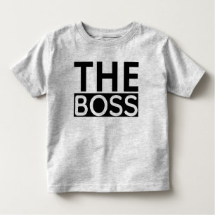The Boss Toddler T-Shirt
