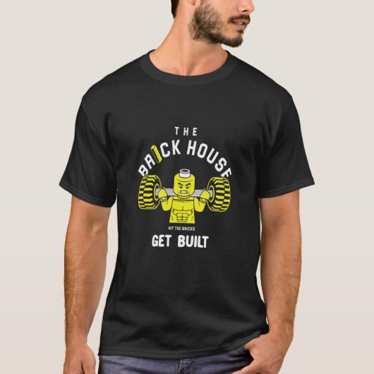 The Brick House Hit The Bricks Get Built Workout   T-shirt (Voorkant)