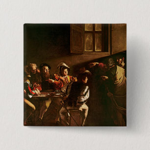 The Calling of St. Matthew, c.1598-1601 Vierkante Button 5,1 Cm