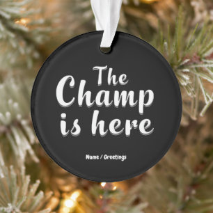 The Champ is Here Fantasy Football & Sport Ornament