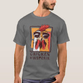 The Chicken Bird Whisperer, Funny Rooster, Lover F T-shirt (Voorkant)