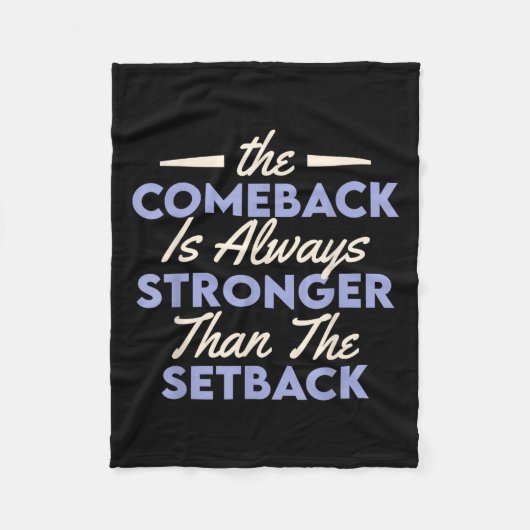 The Comeback Is Always Stronger Than The Setback  Fleece Deken (Voorkant)