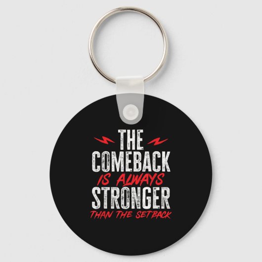 The Comeback Is Always Stronger Than The Setback M Sleutelhanger (Voorkant)