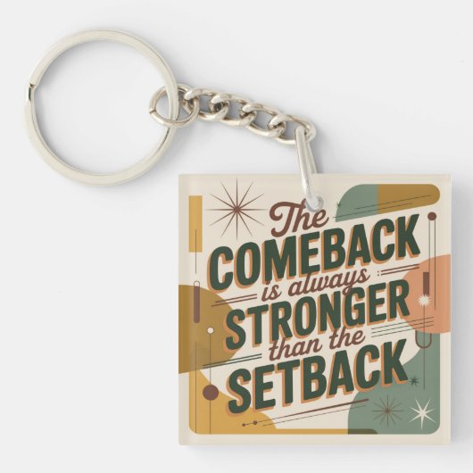 The Comeback Is Always Stronger Than The Setback Sleutelhanger (Voorkant)