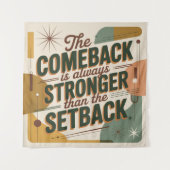 The Comeback Is Always Stronger Than The Setback Wandkleed (Voorkant)