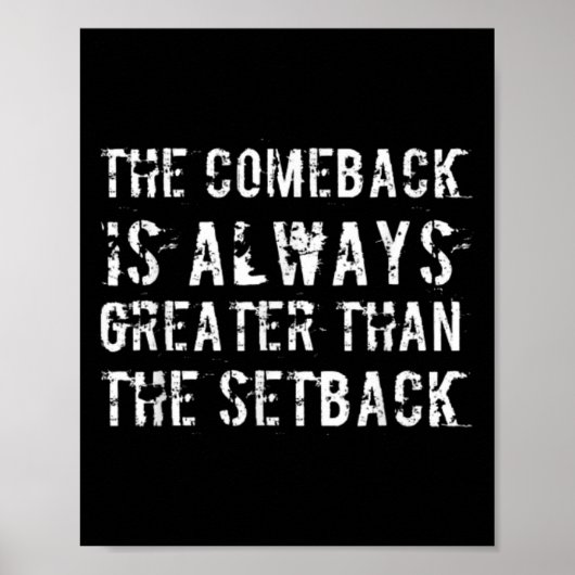 The Comeback Is Greater Than The Setback Poster (Voorkant)