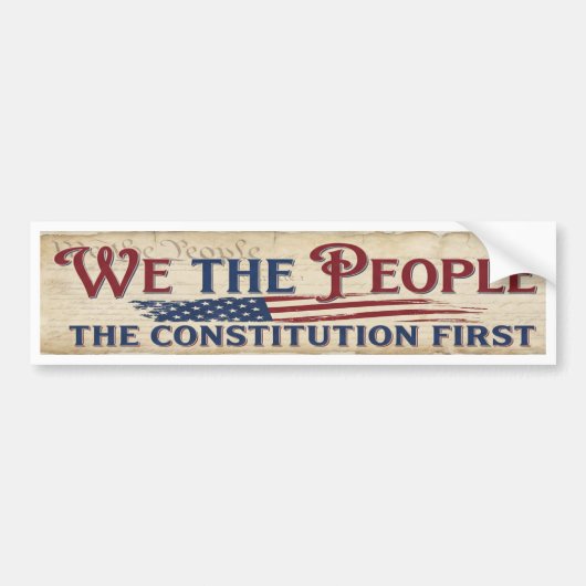 The Constitution First  Bumpersticker (Voorkant)