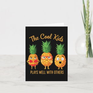 The Cool Kids Plays Well With Others Pineapples Kaart